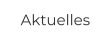 Aktuelles