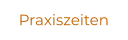 Praxiszeiten